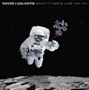 Navos x Galantis feat. YOU - What It Feels Like
