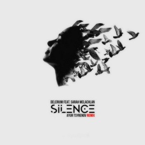 Delerium feat. Sarah McLachlan - Silence (Ayur Tsyrenov Remix)
