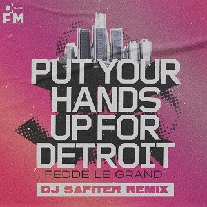 Fedde Le Grand - Put Your Hands Up For Detroit (DJ Safiter Remix)