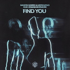 Martin Garrix & Justin Mylo feat. Dewain Whitmore - Find You