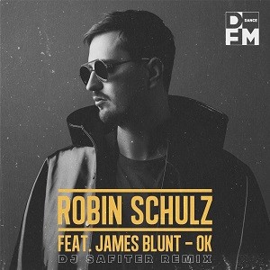 Robin Schulz feat. James Blunt - OK (DJ Safiter Remix)