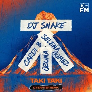 DJ Snake feat. Selena Gomez, Ozuna & Cardi B - Taki Taki (DJ Safiter Remix)