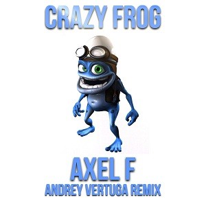 Crazy Frog - Axel F (Andrey Vertuga Remix)