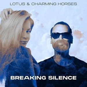 Lotus & Charming Horses - Breaking Silence
