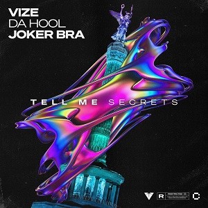 VIZE, Da Hool, Joker Bra - Tell Me Secrets
