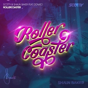 Scotty & Shaun Baker feat. Donato Aru - Rollercoaster (Club Edit)