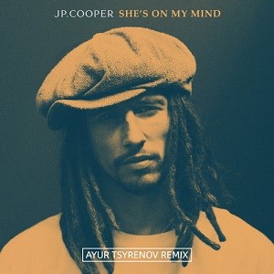 JP Cooper - She's On My Mind (Ayur Tsyrenov Remix)