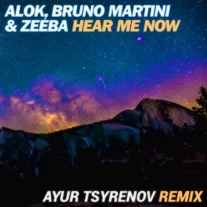 Alok & Bruno Martini feat. Zeeba - Hear Me Now (Ayur Tsyrenov Remix)