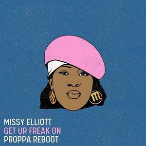 Missy Elliott - Get Ur Freak On (Proppa Reboot)