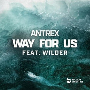 Antrex feat. Wilder - Way For Us