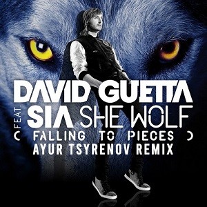 David Guetta feat. Sia - She Wolf (Falling To Pieces) (Ayur Tsyrenov Remix)