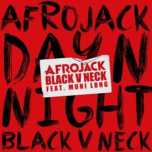Afrojack & Black V Neck feat. Muni Long - Day N Night