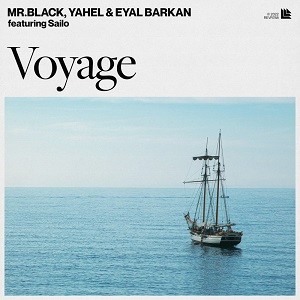 Mr. BLACK, Yahel & Eyal Barkan feat. Sailo - Voyage