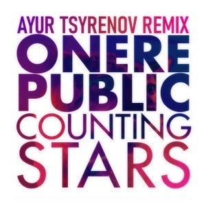 OneRepublic - Counting Stars (Ayur Tsyrenov Remix)