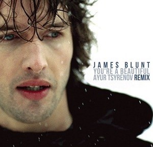 James Blunt - You're Beautiful (Ayur Tsyrenov Remix)