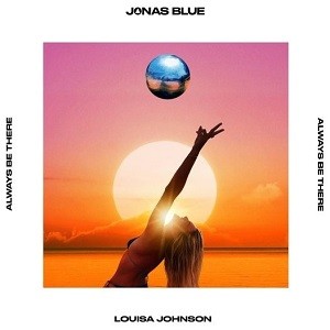 Jonas Blue feat. Louisa Johnson - Always Be There