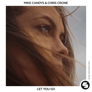 Mike Candys & Chris Crone - Let You Go