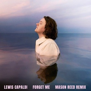 Lewis Capaldi - Forget Me (Mason Reed Remix)