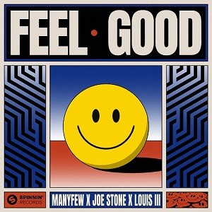 ManyFew x Joe Stone x Louis III - Feel Good