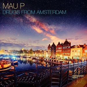 Mau P - Drugs From Amsterdam