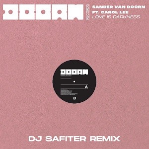Sander Van Doorn feat. Carol Lee - Love Is Darkness (DJ Safiter Remix)