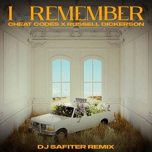 Cheat Codes x Russell Dickerson - I Remember (DJ Safiter Remix)