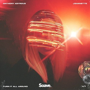 Anthony Keyrouz feat. Jeannette - Turn It All Around