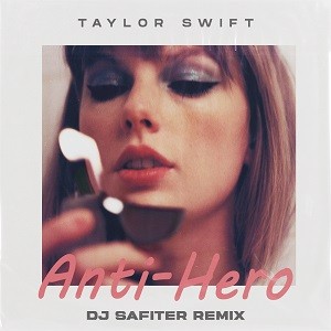 Taylor Swift - Anti-Hero (DJ Safiter Remix)