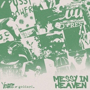 venbee x goddard. - Messy In Heaven (Belters Only & Seamus D Remix)