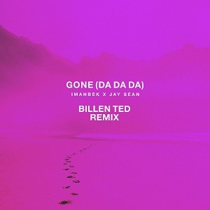 Imanbek x Jay Sean - Gone (Da Da Da) (Billen Ted Remix)