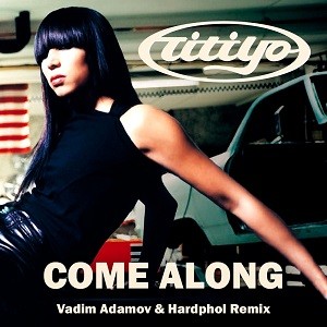 Titiyo - Come Along (Vadim Adamov & Hardphol Remix)
