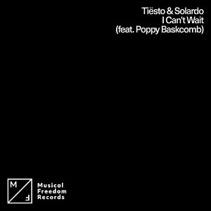 Tiёsto & Solardo feat. Poppy Baskcomb - I Can't Wait