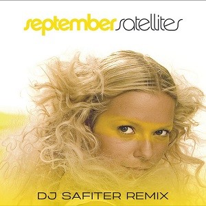 September - Satellites (DJ Safiter Remix)