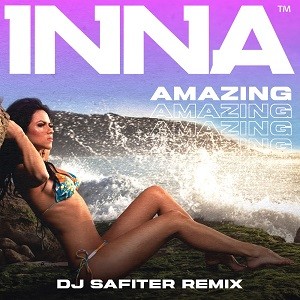 INNA - Amazing (DJ Safiter Remix)