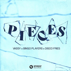 VASSY x Bingo Players x Disco Fries - Pieces