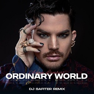 Adam Lambert - Ordinary World (DJ Safiter Remix)