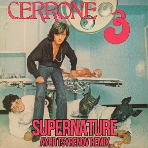 Cerrone - Supernature (Ayur Tsyrenov Remix)