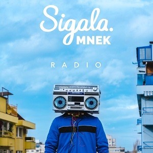 Sigala & MNEK - Radio