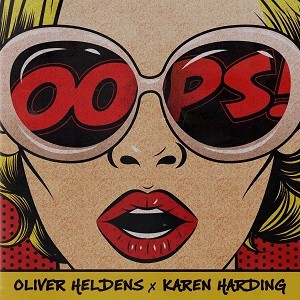 Oliver Heldens x Karen Harding - Oops!
