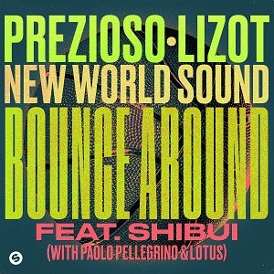 Prezioso x Lizot x New World Sound with Paolo Pellegrino & Lotus feat. SHIBUI - Bounce Around