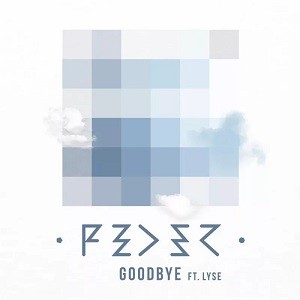 Feder feat. Lyse - Goodbye (DJ Antonio 2023 Remix)