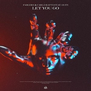 Carlo Ratto & Fablers feat. Guiti - Let You Go
