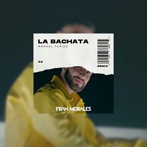 Manuel Turizo - La Bachata (Fran Morales Remix)