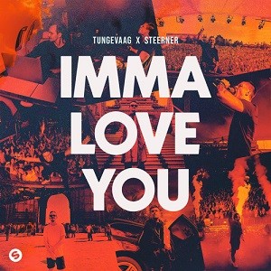 Tungevaag x Steerner - Imma Love You