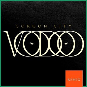 Gorgon City - Voodoo (Remix)