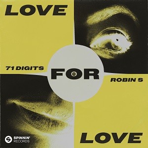 71 Digits & Robin S - Love For Love