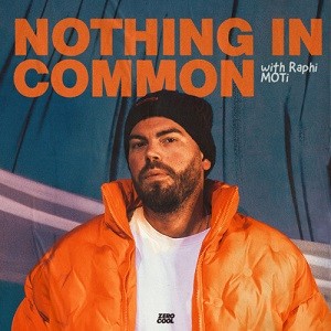 MOTi with Raphi - Nothing In Common
