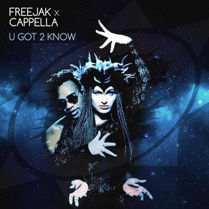 Freejak x Cappella - U Got 2 Know