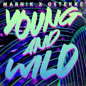 Marnik x OsTEKKe - Young & Wild