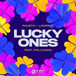 Faustix x Lawrent feat. PollyAnna - Lucky Ones